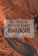 excursies en dagtrips vanuit Ouarzazate Marokko